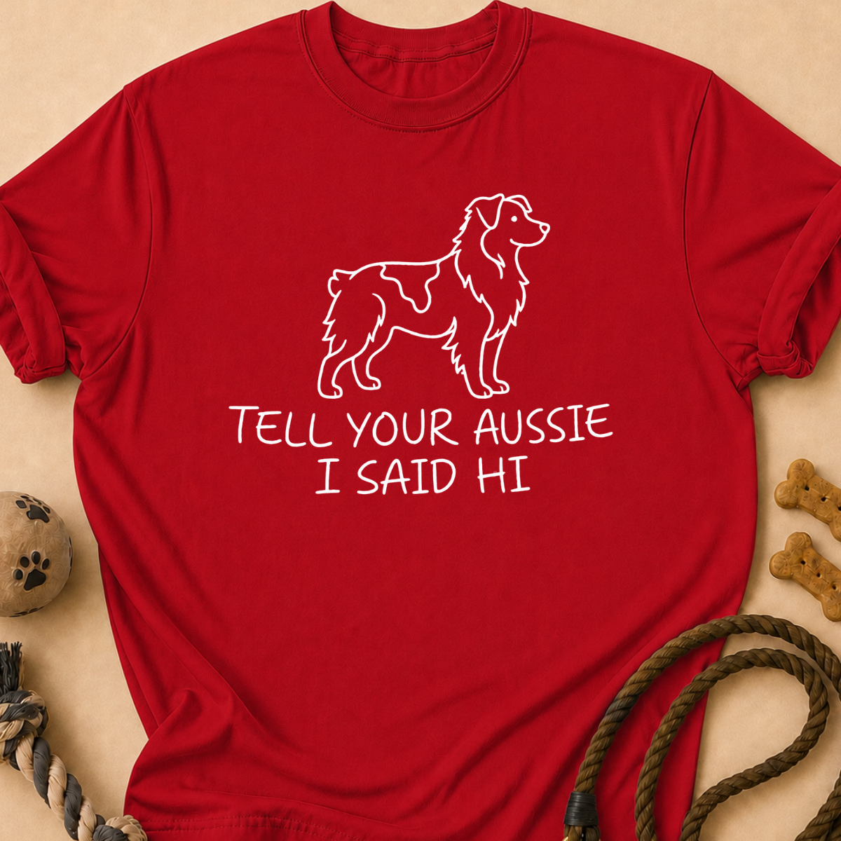 Tell Your Aussie T-Shirt