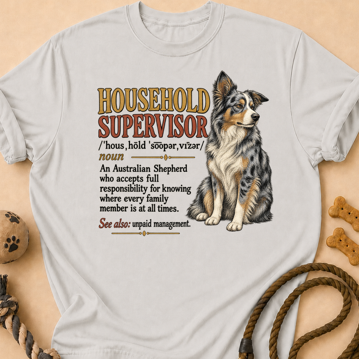 Household Supervisor Aussie T-Shirt