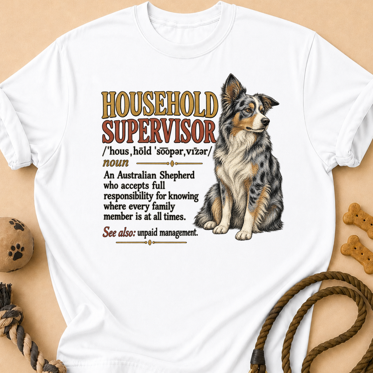 Household Supervisor Aussie T-Shirt